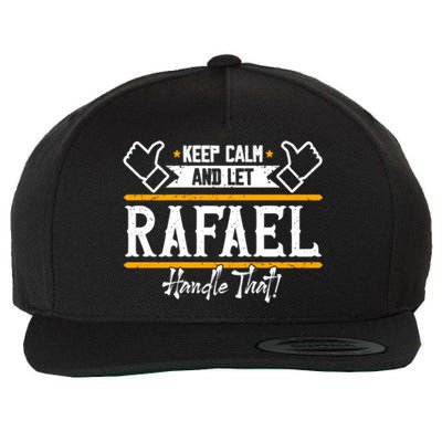 Rafael Keep Calm And Let Rafael Handle That Gift Wool Snapback Cap