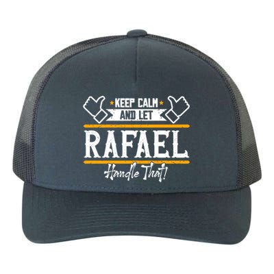 Rafael Keep Calm And Let Rafael Handle That Gift Yupoong Adult 5-Panel Trucker Hat