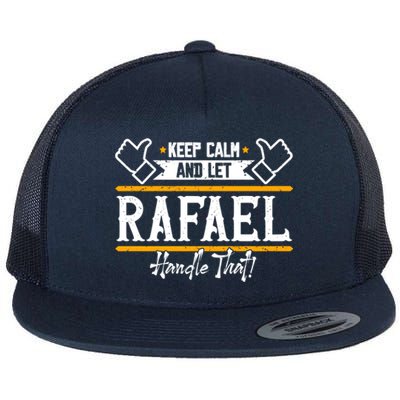 Rafael Keep Calm And Let Rafael Handle That Gift Flat Bill Trucker Hat