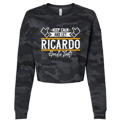 Ricardo Keep Calm And Let Ricardo Handle That Gift Cropped Pullover Crew