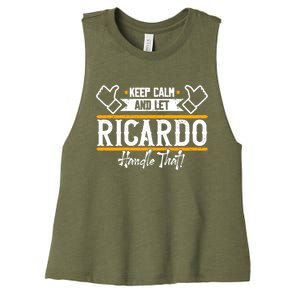 Ricardo Keep Calm And Let Ricardo Handle That Gift Women's Racerback Cropped Tank