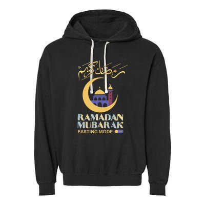 Ramadan Karim Fasting Mode On Funny Ramadan Mubarak Muslim Garment-Dyed Fleece Hoodie