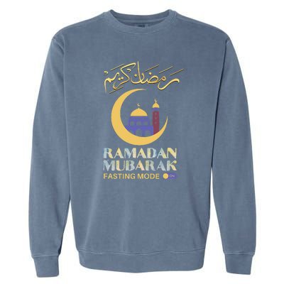 Ramadan Karim Fasting Mode On Funny Ramadan Mubarak Muslim Garment-Dyed Sweatshirt