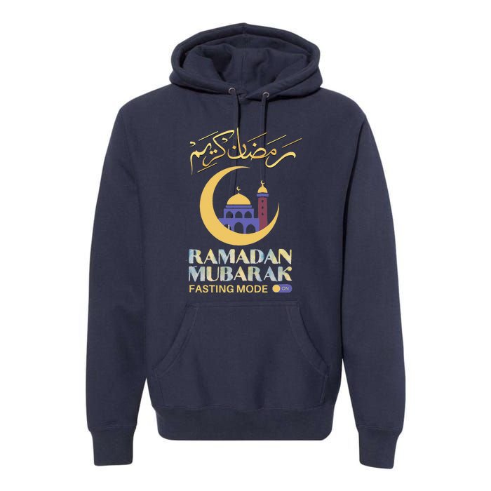 Ramadan Karim Fasting Mode On Funny Ramadan Mubarak Muslim Premium Hoodie