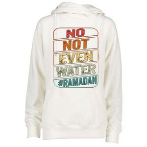 Ramadan Kareem Gift 2022 Funny Not Even Water Cute Gift Womens Funnel Neck Pullover Hood