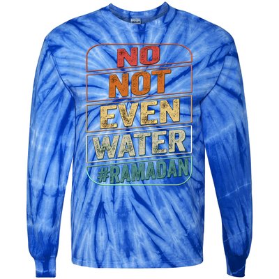 Ramadan Kareem Gift 2022 Funny Not Even Water Cute Gift Tie-Dye Long Sleeve Shirt