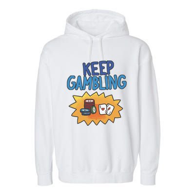 Raxd Keep Gambling Garment-Dyed Fleece Hoodie