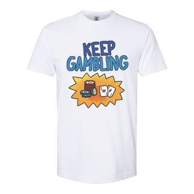 Raxd Keep Gambling Softstyle CVC T-Shirt