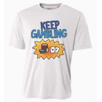 Raxd Keep Gambling Cooling Performance Crew T-Shirt