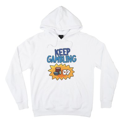 Raxd Keep Gambling Hoodie