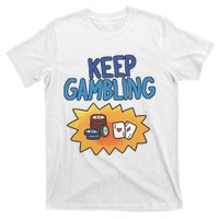 Raxd Keep Gambling T-Shirt