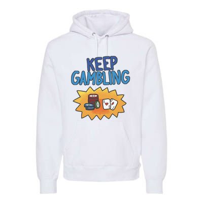 Raxd Keep Gambling Premium Hoodie