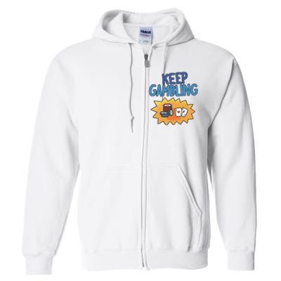 Raxd Keep Gambling Full Zip Hoodie