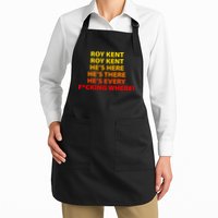 Roy Kent He's Here He's There He's Every F*ucking Where Apron