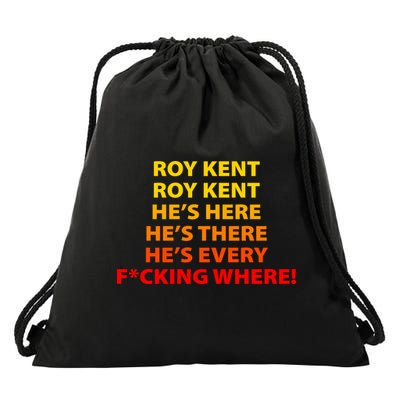 Roy Kent He's Here He's There He's Every F*ucking Where Drawstring Bag