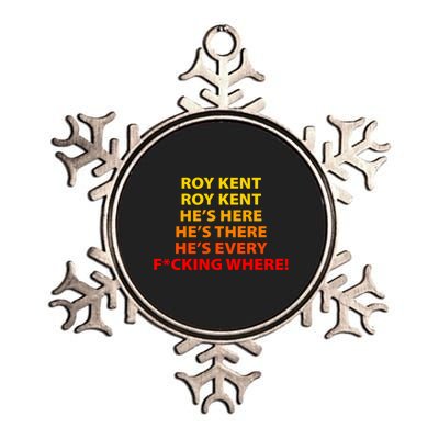 Roy Kent He's Here He's There He's Every F*ucking Where Metallic Star Ornament