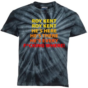 Roy Kent He's Here He's There He's Every F*ucking Where Kids Tie-Dye T-Shirt