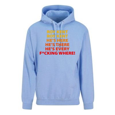 Roy Kent He's Here He's There He's Every F*ucking Where Unisex Surf Hoodie