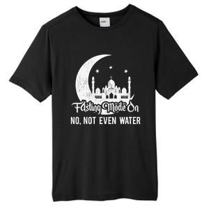 Ramadan Kareem Happy Ramadan Fasting Mode On Not Even Water Gift Tall Fusion ChromaSoft Performance T-Shirt