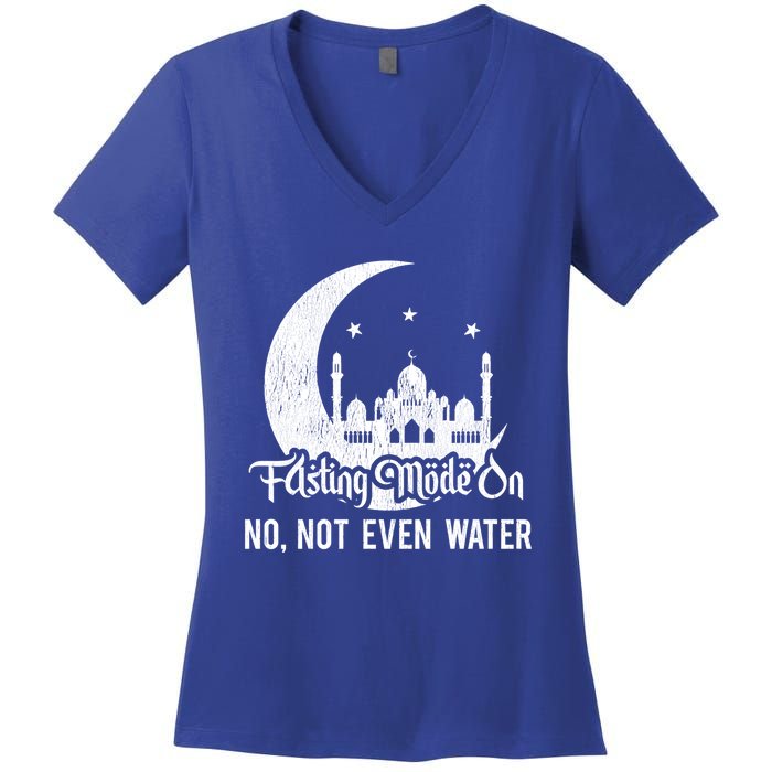 Ramadan Kareem Happy Ramadan Fasting Mode On Not Even Water Gift Women's V-Neck T-Shirt