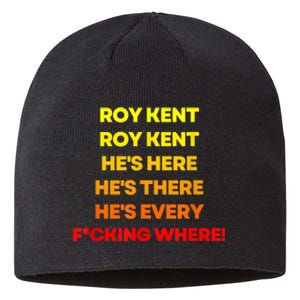 Roy Kent Hes Here Hes There Hes Everywhere Sustainable Beanie