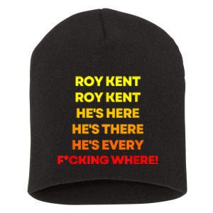 Roy Kent Hes Here Hes There Hes Everywhere Short Acrylic Beanie