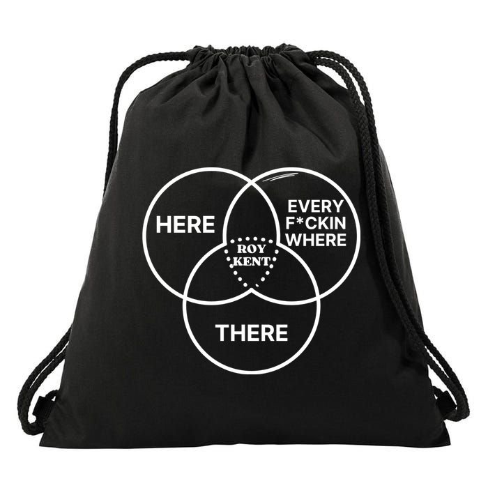 Roy Kent He Here He There He Is Every F*Ckin Where Drawstring Bag