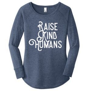 Raise Kind Hu Kindness Love Gratitude Parents Gift Cute Gift Women's Perfect Tri Tunic Long Sleeve Shirt