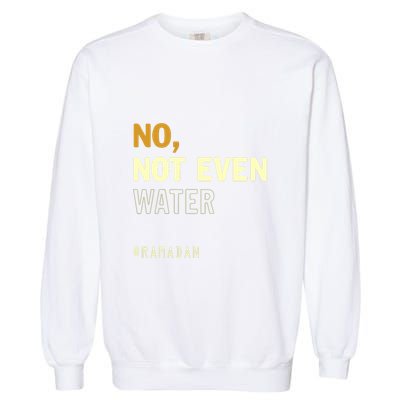 Ramadan Kareem Islamic Fasting Outfit Gift For Ramadan Mubarak Garment-Dyed Sweatshirt