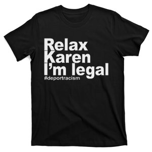 Relax Karen IM Legal T-Shirt