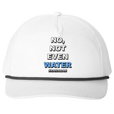 Ramadan Kareem Islamic Fasting No Not Even Water Funny Gift Snapback Five-Panel Rope Hat