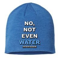 Ramadan Kareem Islamic Fasting No Not Even Water Funny Gift Sustainable Beanie