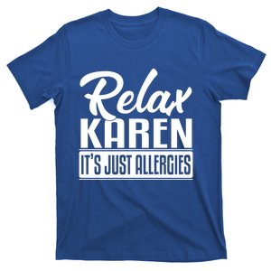 Relax Karen It's Just Allergies Funny Virus Gift T-Shirt