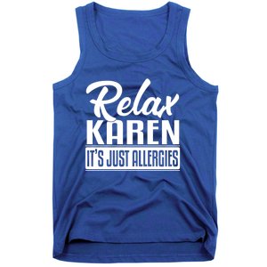 Relax Karen It's Just Allergies Funny Virus Gift Tank Top