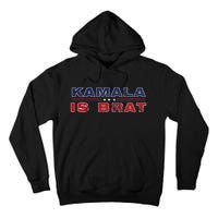 Retro Kamala Is Brat Funny Sarcastic 2024 Tall Hoodie