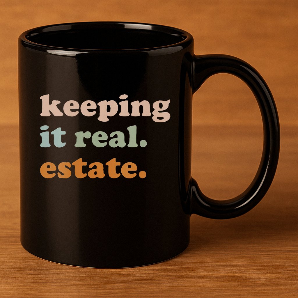 Retro Keeping It Real Estate Broker Agent Seller Realtor 11oz C Handle Ceramic Mug