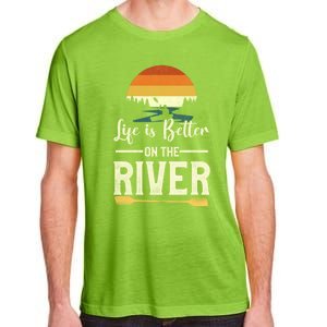 Retro Kayaking Life Is Better On The River Gift Adult ChromaSoft Performance T-Shirt