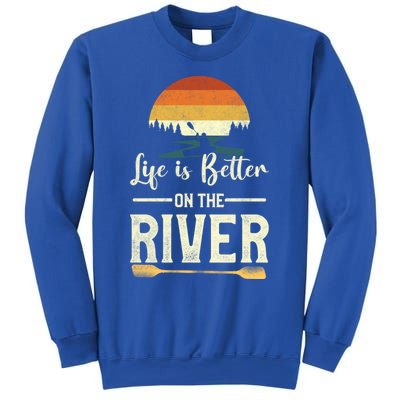 Retro Kayaking Life Is Better On The River Gift Sweatshirt