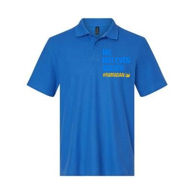 Ramadan Kareem Month 2022 No Not Even Water Ramadan Mubarak Cool Gift Softstyle Adult Sport Polo