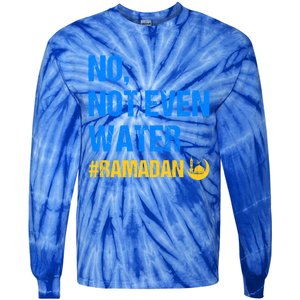 Ramadan Kareem Month 2022 No Not Even Water Ramadan Mubarak Cool Gift Tie-Dye Long Sleeve Shirt