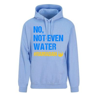 Ramadan Kareem Month 2022 No Not Even Water Ramadan Mubarak Cool Gift Unisex Surf Hoodie