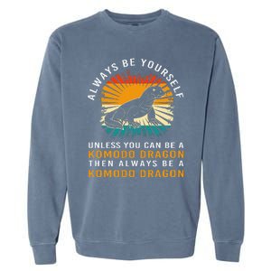 Retro Komodo Monitor Always Be Yourself Komodo Dragon Garment-Dyed Sweatshirt