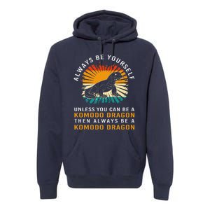 Retro Komodo Monitor Always Be Yourself Komodo Dragon Premium Hoodie