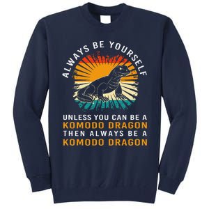 Retro Komodo Monitor Always Be Yourself Komodo Dragon Tall Sweatshirt