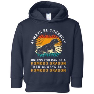 Retro Komodo Monitor Always Be Yourself Komodo Dragon Toddler Hoodie