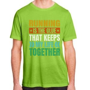 Running Keeps My Life Together Runner Funny Marathon Humor Gift Adult ChromaSoft Performance T-Shirt