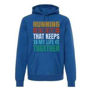 Running Keeps My Life Together Runner Funny Marathon Humor Gift Premium Hoodie