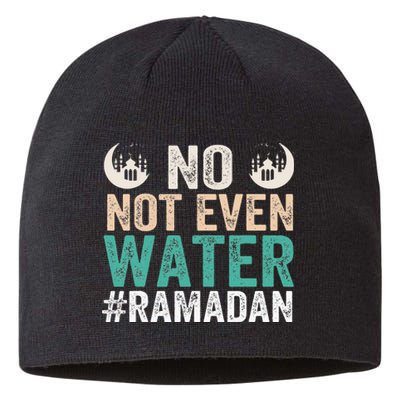 Ramadan Kareem, No Not Even Water Ramadan Fasting Muslim Sustainable Beanie