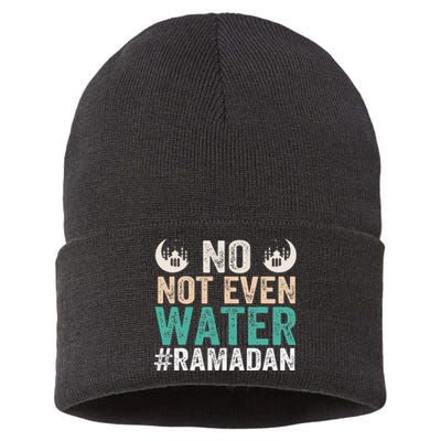 Ramadan Kareem, No Not Even Water Ramadan Fasting Muslim Sustainable Knit Beanie