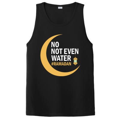 Ramadan Kareem No Not Even Water Ramadan 2022 Gift PosiCharge Competitor Tank